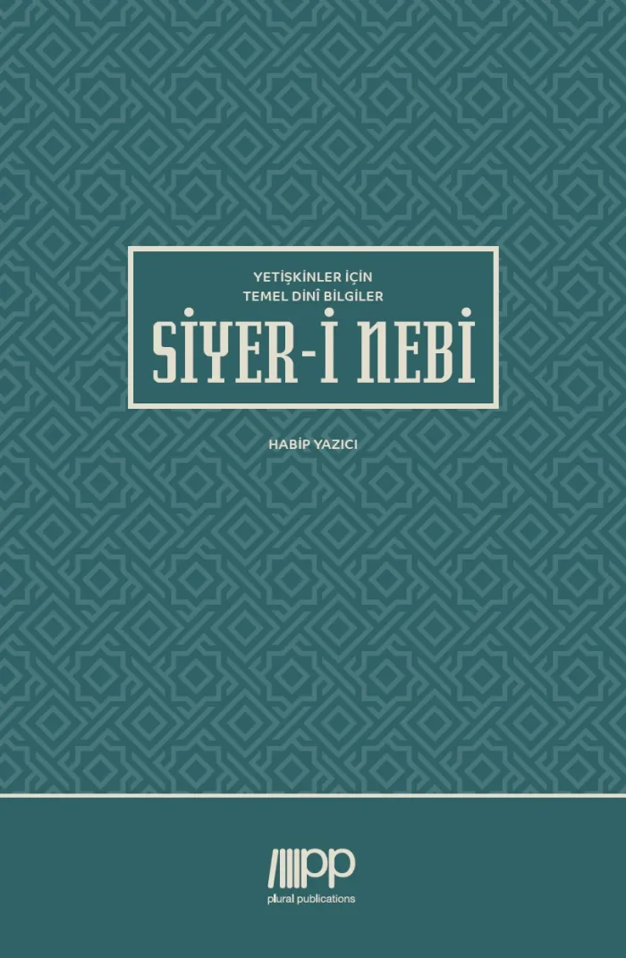 Siyer-i Nebi – Yetişkinler için Temel Dinî Bilgiler